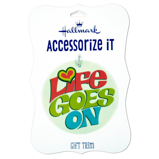  Life Goes On Gift Trim Tag