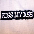 Buy KISS MY ASS 4 INCH PATCH -* CLOSEOUT NOW AS LOW AS 50CENTS EABulk Price
