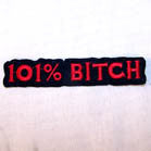 Buy 101% BITCH 4 INCH PATCH CLOSEOUT AS LOW AS .75 CENTS EABulk Price