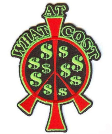 Wholesale PEACE AT WHAT COST 4 INCH PATCH (Sold by the piece OR dozen ) CLOSEOUT AS LOW AS 75 CENT EA